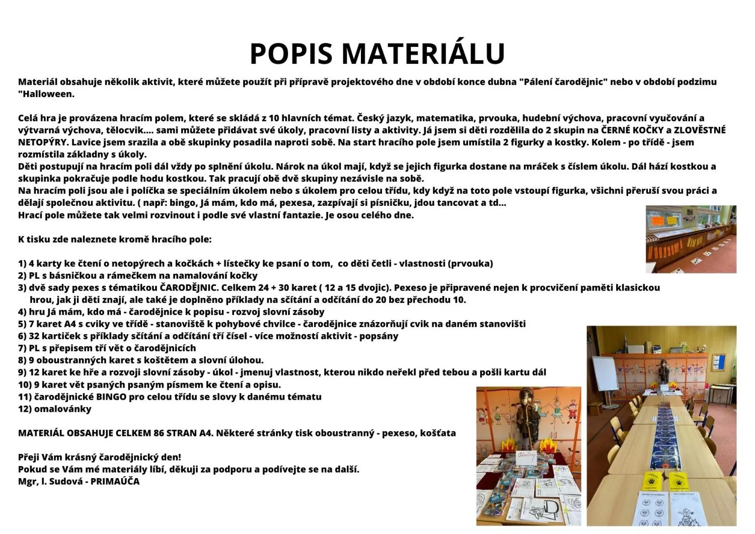 ČARODĚJNICE - PŘÍPRAVA DO HODIN HRAVÉ UČENÍ - PROJEKTOVÝ DEN – náhled 10