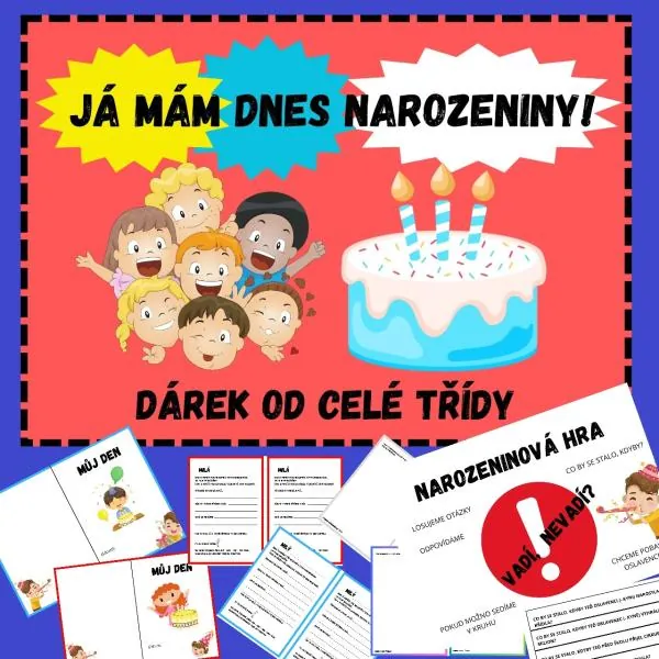 JÁ MÁM DNES NAROZENINY - DÁREK OD CELÉ TŘÍDY - OSLAVA